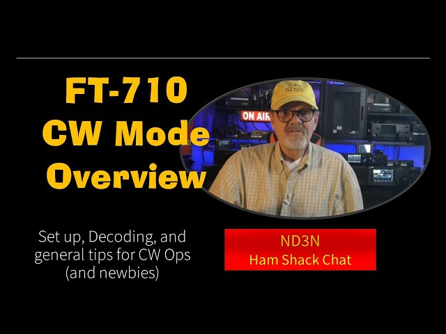 Using the Yaesu FT-710 in the CW Mode - an overview...