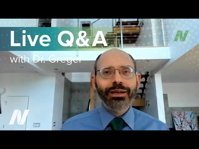 Live Q&A with Dr. Greger - May 2021