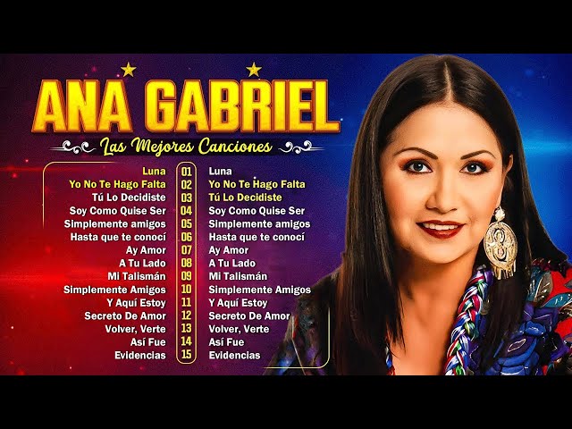 ANA GABRIEL SUS MAS HERMOSA CANCIONES (30 GRANDES EXITOS)