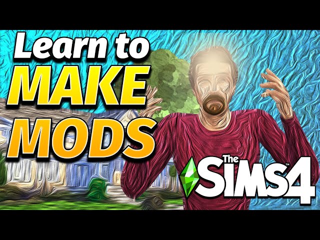 Anyone Can Do It! How to Make Mods in The Sims 4