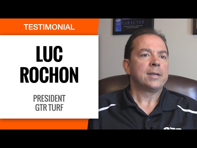 [Testimonial] Luc Rochon, President of GTR Turf