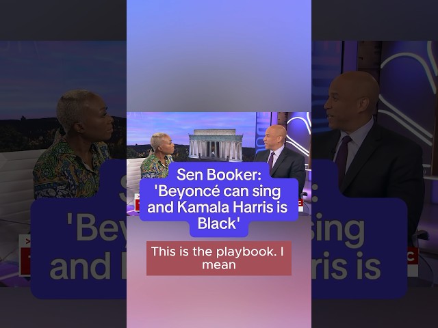 Cory Booker: 'Beyoncé can sing and Kamala Harris is Black'