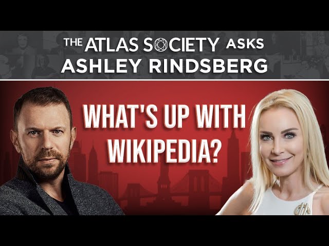 What's Up with Wikipedia? with Ashley Rindsberg