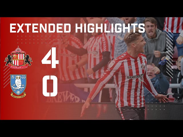 Extended Highlights | Sunderland AFC 4 - 0 Sheffield Wednesday