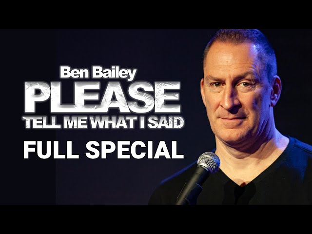 Ben Bailey: Please Tell Me What I Said (Full Comedy Special)