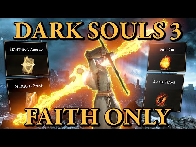 Dark Souls 3 But I'm ONLY LEVELING FAITH!