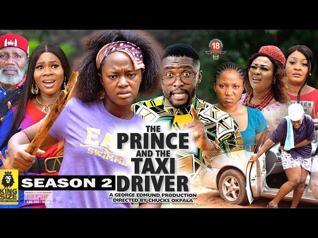 THE PRINCE AND THE TAXI DRIVER(SEASON 2){NEW TRENDING MOVIE} -2022 LATEST NIGERIAN NOLLYWOOD MOVIE