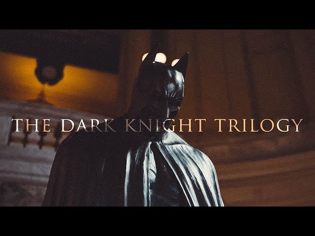 The Dark Knight Trilogy