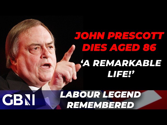 Labour Legend John Prescott Dead Aged 86 - ‘They don’t make them like that anymore…’