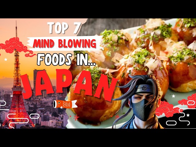 7 BEST foods from Japan⛩️To try when you visit! 🫕Will BLOW your tongue OFF!😲