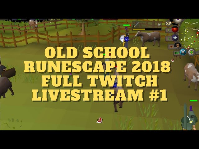 ⛏ Old School Runescape 2018 Full Twitch Livestream #1