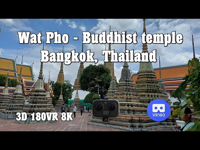 Wat Pho - Buddhist temple complex. Bangkok,Thailand (2023) 3D VR180 8K  🥽 - Spatial Audio 🎧