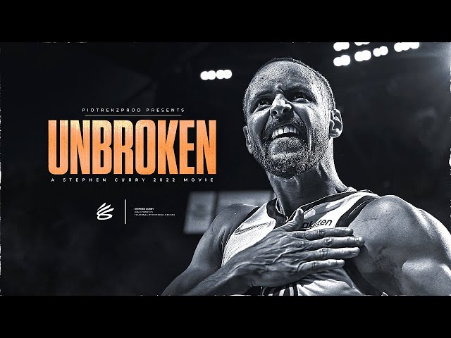 Stephen Curry - 2022 UNBROKEN Motivational Movie (NBA Finals MVP)