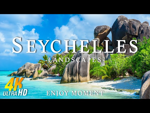 Seychelles 4k - Relaxing Music With Beautiful Natural Landscape - Amazing Nature - 4K Video Ultra HD