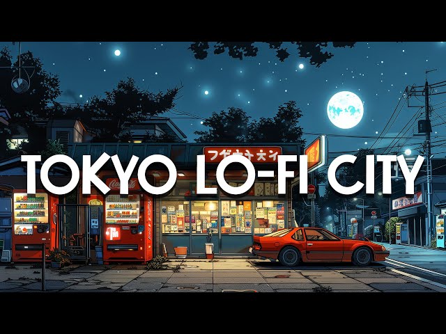 90's Lofi City 🔥Tokyo Lofi City 🌃 Lo fi Beats To Sleep, Relax  [lofi hiphop mix]