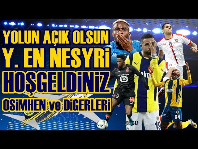 SONDAKİKA Fenerbahçe En Nesyri'yi Satıyor Yerine Gelecek YILDIZLAR Dünyayı SARSACAK! İşte O İsimler