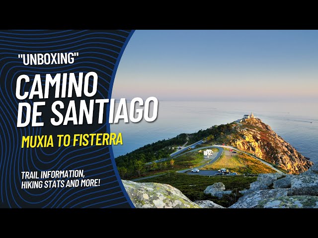 Unboxing Camino De Santiago - Muxia to Fisterra