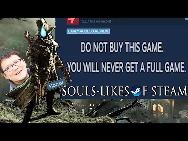 The SOULS LIKES OF STEAM: HORROR Edition! (I'm Pretty Sure I Got Scammed)