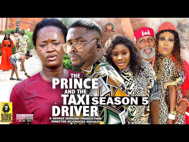 THE PRINCE AND THE TAXI DRIVER(SEASON 5){NEW TRENDING MOVIE} -2022 LATEST NIGERIAN NOLLYWOOD MOVIE