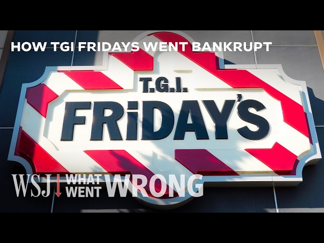 How TGI Fridays Became a Bankrupt Shell of Itself | WSJ What Went Wrong