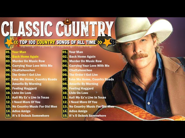 The Best Of Country Songs Of All Time - Alan Jackson, Kenny Rogers, Don Williams, George Strait