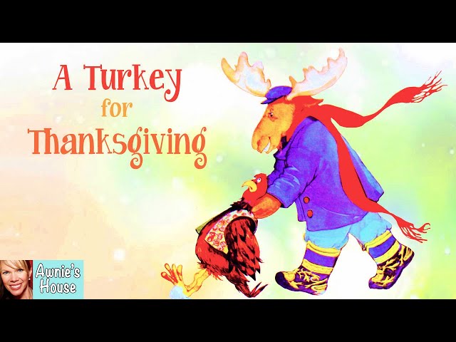 🦃 Kid's Read Aloud: A TURKEY FOR THANKSGIVING - A Thanksgiving Favorite by E Bunting and D de Groat