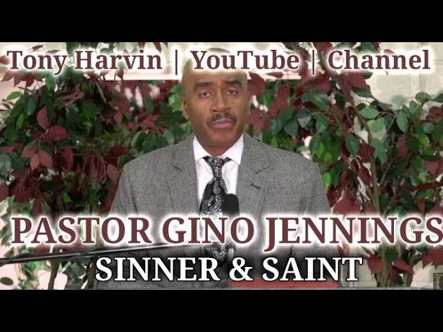 Pastor Gino Jennings - Ecclesiastes 5:1 | Sinner & Saint