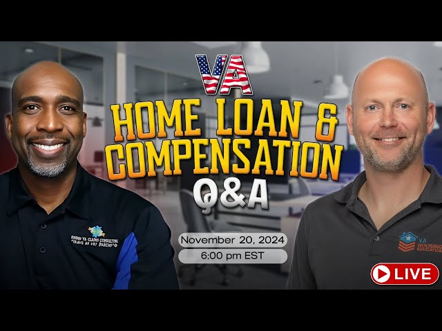 VA Home LOAN and VA DISABILITY Compensation Live Q and A