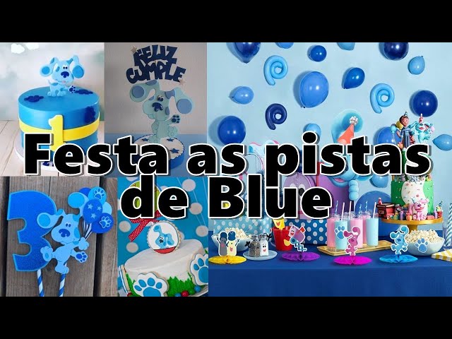 IDEIAS PARA FESTA AS PISTAS DE BLUE - FAÇA SUA FESTA