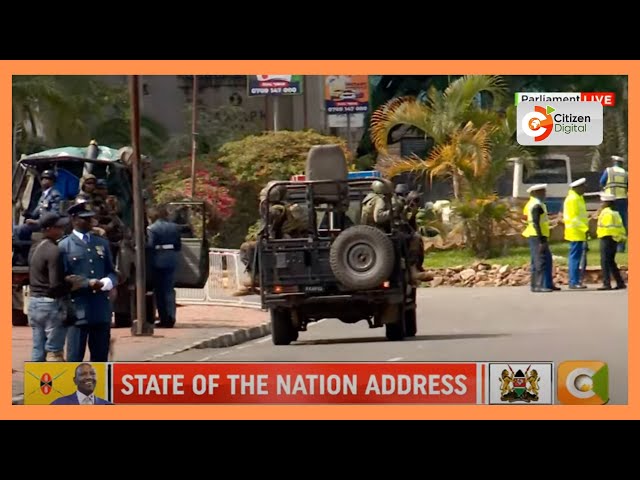 Security beefed outside parliament ahead of Ruto's state of the nation address