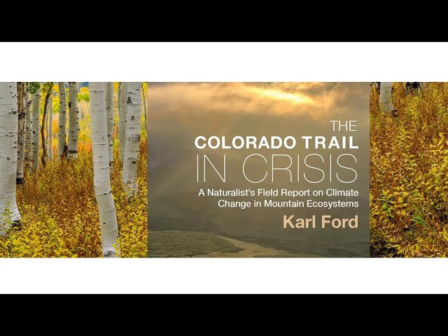 The Colorado Trail In Crisis | Author Talk