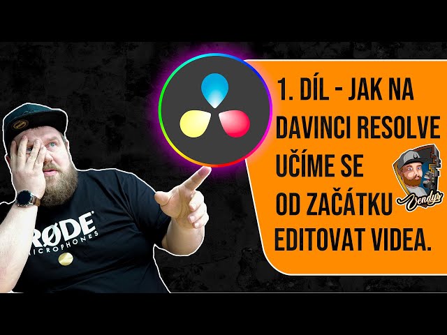 DaVinci Resolve tutoriál/ návod  #1 cz. Začínáme s Davinci Resolve.