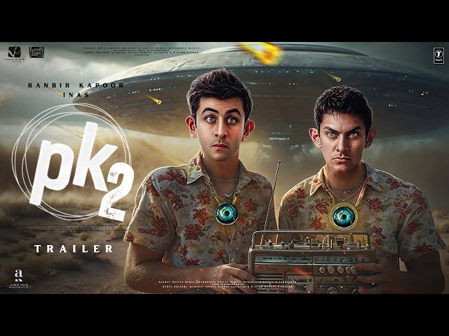 PK 2: Returns - Trailer | Ranbir Kapoor | Aamir Khan | Rajkumar Hirani | Anushka S | In Cinemas 2025