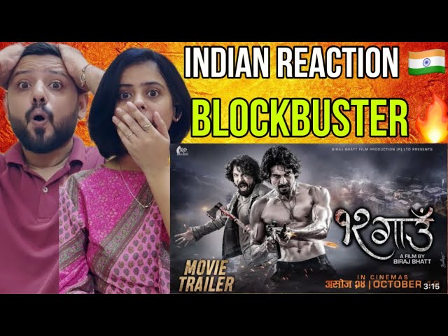 INDIAN REACTS 12 Gaun - Movie Official Trailer | Biraj Bhatta, Samir Bhatta |