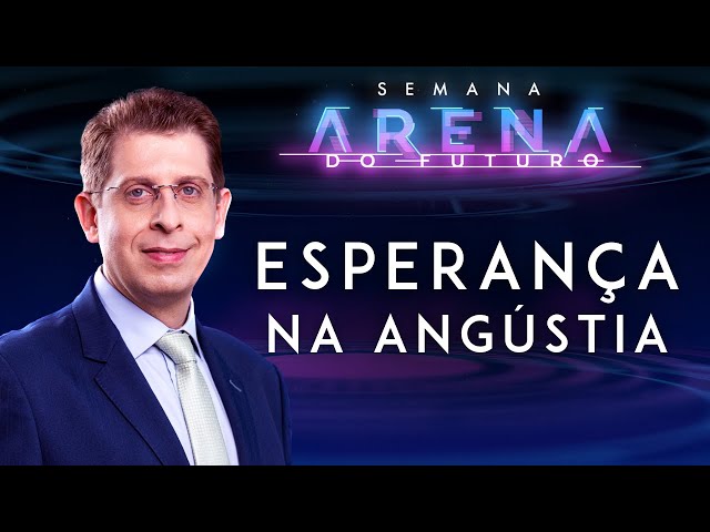 1. ESPERANÇA NA ANGÚSTIA: A história de Jacó | Semana Arena do Futuro com Rafael Rossi