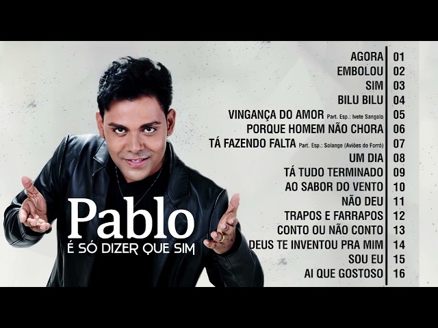 PABLO VOL.4 - CD É SÓ DIZER QUE SIM - CD INÉDITO