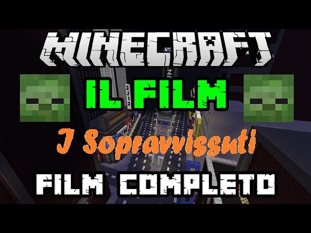 Minecraft - IL FILM - I Sopravvissuti : FILM COMPLETO (Re-Edit)