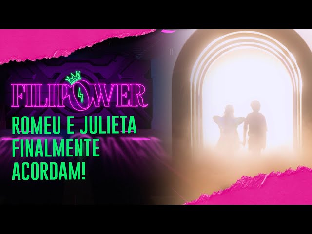 ROMEU E JULIETA ACORDAM DO COMA! | FILIPOWER #066