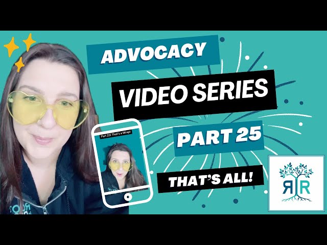 Advocacy Video Series: Part 25