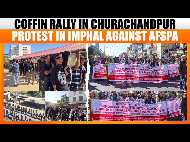 Kukis take out coffin rally in Churachandpur | Protest in Imphal | Reimposition of AFSPA | News9