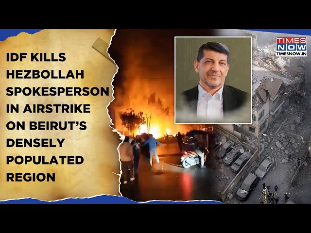 IDF Strikes Heart Of Beirut, Kills Hezbollah Spokesperson| On Cam- Deadly Aerial Assaults| Watch