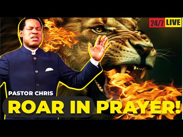 🔥PASTOR CHRIS LIONS ROAR POWERFUL PRAYERS | PASTOR CHRIS OYAKHILOME