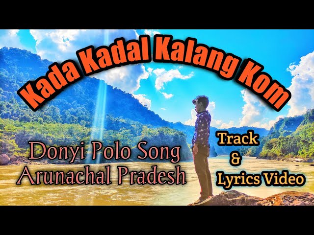 Kada Kadal Kalang Kom | Adi Song | Arunachal Pradesh