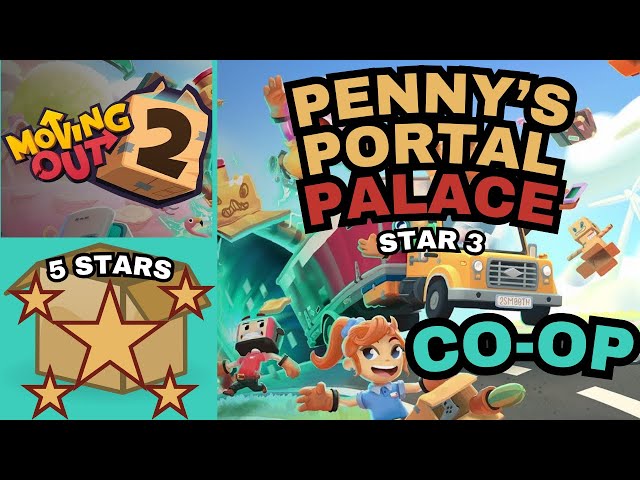 Moving Out 2-Penny's Portal Palace Star 3