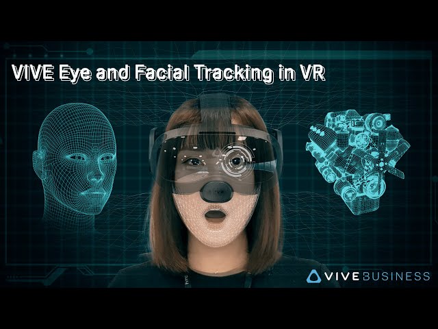 Unlocking User Insights: VIVE Eye and Facial Tracking in VR