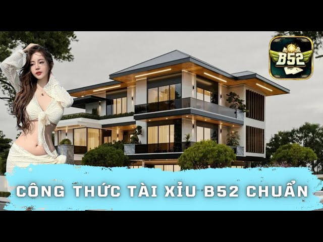 b52club | tài xỉu b52club uy tín - công thức tài xỉu b52club ,cách bắt cầu tài xỉu b52club mới nhất