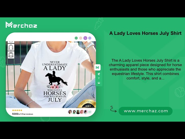 A Lady Loves Horses July Shirt