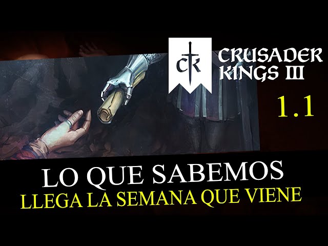 YA LLEGA LA 1.1 - Correcciones de BUGS e INTERFAZ la SEMANA QUE VIENE - Crusader Kings 3 - Traxium