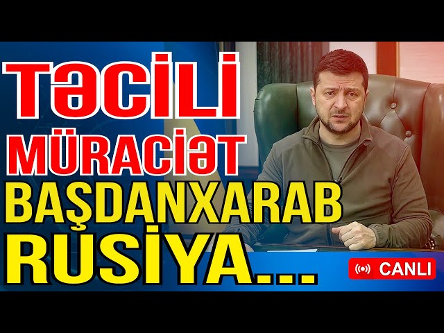 Zelenski təcili müraciət yaydı: Başdanxarab qonşumuz...- Xəbəriniz Var? - Media Turk TV