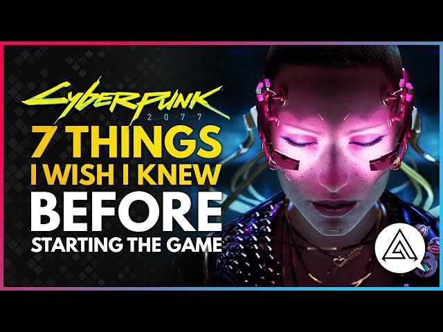 7 Things I Wish I Knew Before Starting Cyberpunk 2077